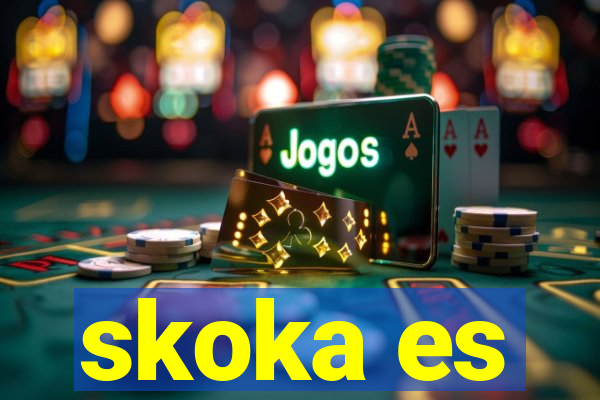 skoka es